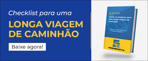 Checklist Como se preparar para uma longa viagem de caminhão - baixe agora!